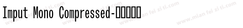Imput Mono Compressed字体转换